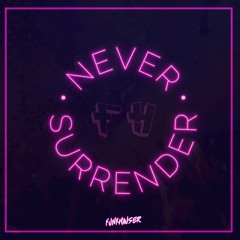 Funkhauser - Never Surrender (Extended mix)