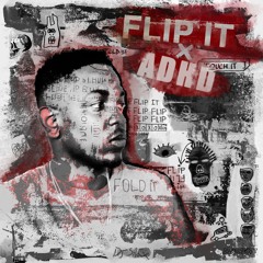 ADHD- Kendrick Lamar X Flip It- Levity