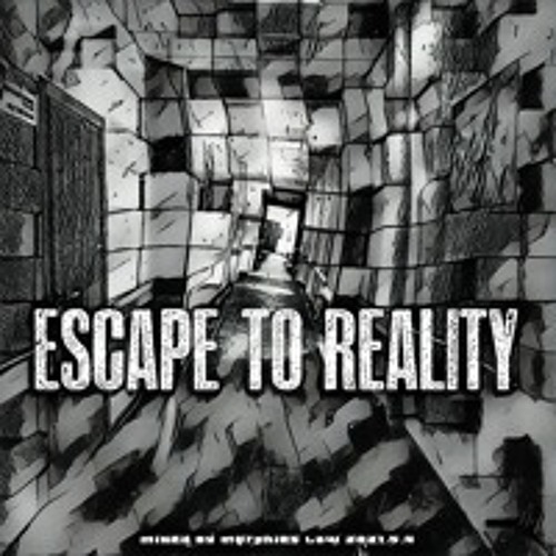 Escape To Reality [Hardcore Tekno] 05/04/2021