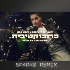 (Sparks Remix) Noa Kirel X Forever Tel Aviv 2023 נועה קירל X פוראבר תל אביב - פרובוקטיבית 