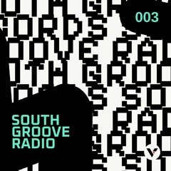 South Groove Radio 003
