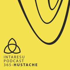 Intaresu Podcast 365 - Hustache