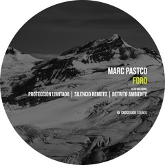 Marc Pastco - Silencio Remoto [Crossfade Sounds]