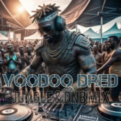 Voodoo Dred junglednbmix 18.10.23