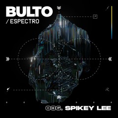 BULTO / Espectro 036. Spikey Lee