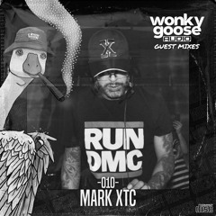 MARK XTC - WONKY GOOSE GUEST MIX - 010