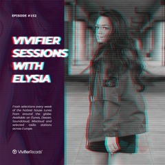 Vivifier Sessions [Episode #152] Presented by Elysia 01/04/21
