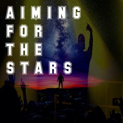 Aiming For The Stars