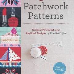 Read ❤️ PDF 318 Patchwork Patterns: Original Patchwork and Applique Designs by Kumiko Fujita by