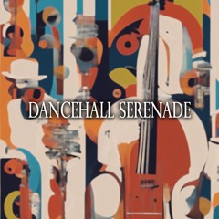 Dancehall Serenade