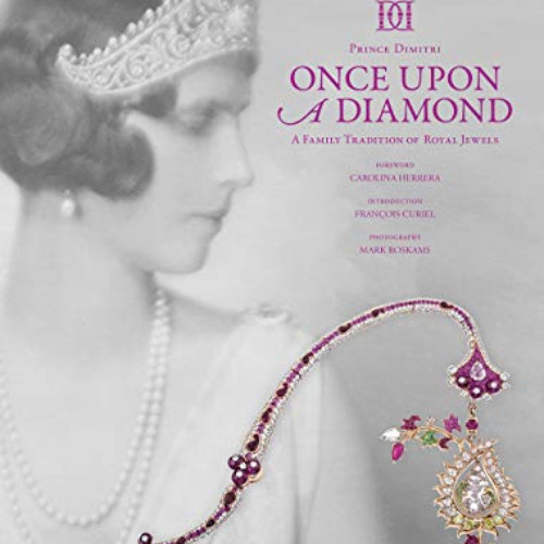 [READ] EBOOK 📜 Once Upon a Diamond: A Family Tradition of Royal Jewels by  Prince Di