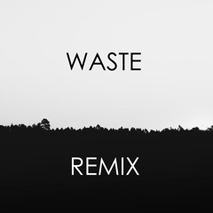 Killswitch - WASTE [Trap/Wave Remix]