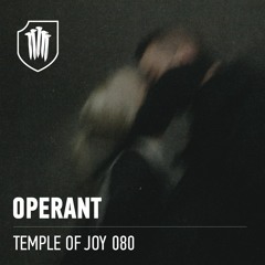 TEMPLEOFJOY 080 - OPERANT