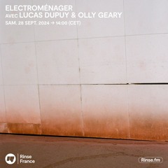 Electroménager : avec Lucas Dupuy & Olly Geary - 28 Septembre 2024