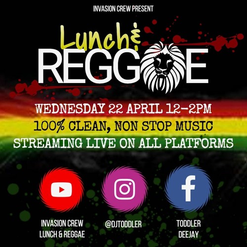 Lockdown Lunch & Reggae 2 (Wednesday 22th April 2020)