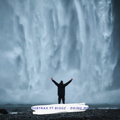 Subtrax Ft Biggz - Doing Me