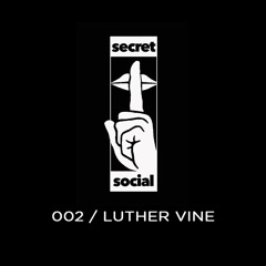 Luther Vine - 002 - Secret Social