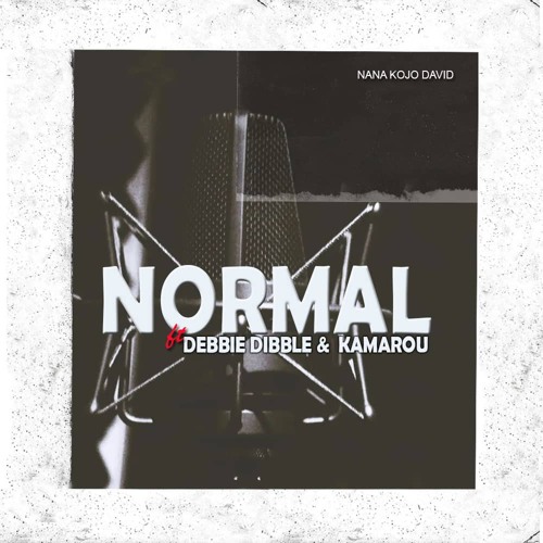 Normal ft. Debbie Dibble & Kamarou