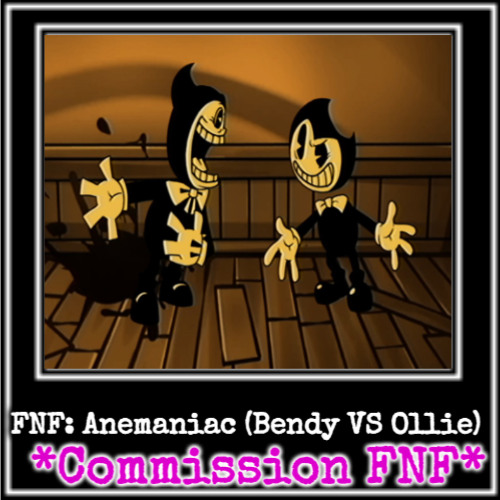 FNF: Anemaniac (Bendy VS Ollie)*Commission FNF*