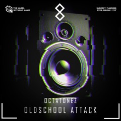 Octatonez - Oldschool Attack