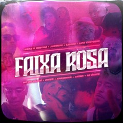 Lucas e Orelha, Jhowzin, Leiroz, Cezza, MC DuBlack, Diggo, Raphinha, Lipe Custódio - Faixa Rosa