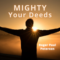 Mighty Your Deeds