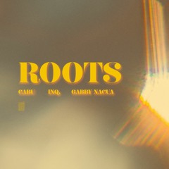 INQ. & Cabu - Roots (Feat. Gabby Nacua)
