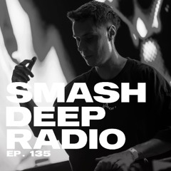 RAIDH presents Smash Deep Radio ep. 135