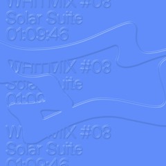 WHiTMIX #08 | Solar Suite