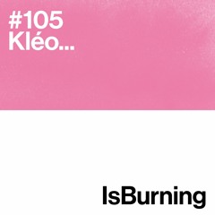Kléo... IsBurning #105