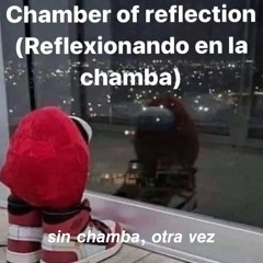 Reflexion en la chamba - recomposed