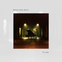 Ballata Della Notte (Piano Solo / Theme) | Till Indy