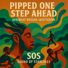 Pipped One Step Ahead(2) #Afrobeat Reggae-Jazz fusion