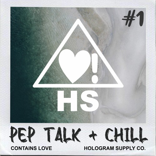 Stream Hologram Supply Co. | Listen to Pep Talk + Chill playlist online ...