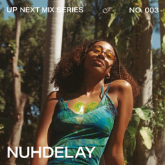 03. UP NEXT - NUHDELAY