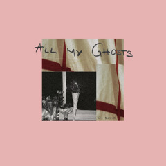 All My Ghosts