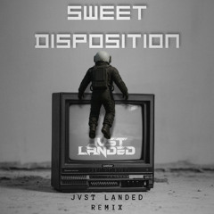 The Temper Trap - Sweet Disposition (JVST LANDED remix)