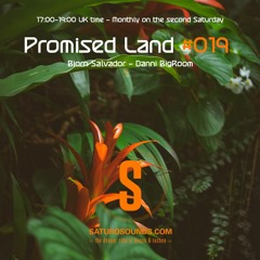 Promised Land 019 - 06/10/2023 - Bjorn Salvador & Danni Bigroom - Saturo Sounds