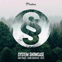 Andy Green & Robin Thurston - System Showcase 123 (July 2024)