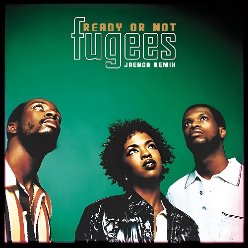 Fugees - Ready or Not (Jaenga Flip)