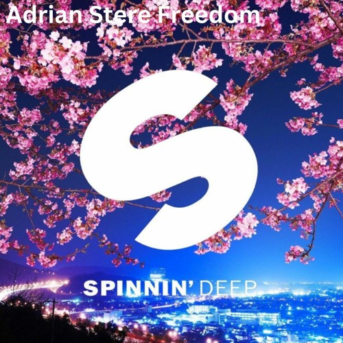 Adrian Stere - Freedom (Supported by Spinnin Session's)