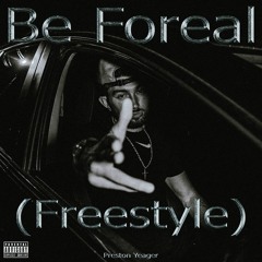 Be Foreal (Freestyle)