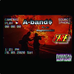 A-Band$ × Av theghettochild- Fire.( pro forlorn)