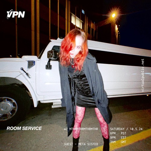 ROOM SERVICE! W/ Meta Sister - virtualpublic.net - 05/10/2024