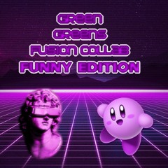 Green Greens Fusion Collab Funny Edition (Visuals in description)
