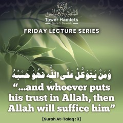 Ustādh Abu Ukkashah Abdulhakeem - Whoever puts his trust in Allah, then Allah will suffice him