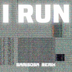 Haven. - I Run (samisosa remix)