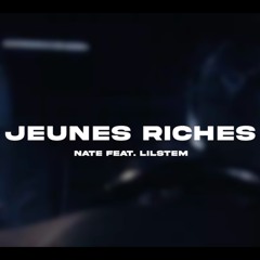 NATE - Jeunes Riches Feat.lilstem<3