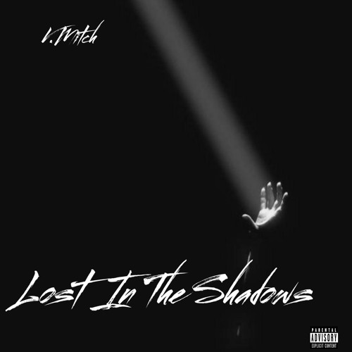 Lost In The Shadows (prod. WavyTheProducer)
