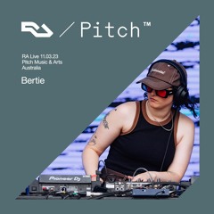 RA Live 13.03.23 - Bertie - Pitch Music & Arts 2023